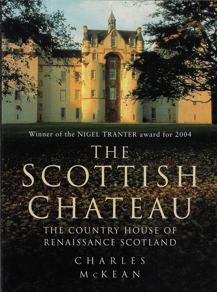 Omslag van Scottish Chateau / The Country House of Renaissance Scotland, tweedehands boek bij Boekhandel Bloks