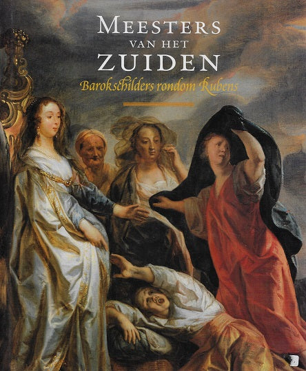 Omslag van Meesters van het Zuiden / barokschilders rondom Rubens door Huys Janssen, tweedehands boek bij Boekhandel Bloks
