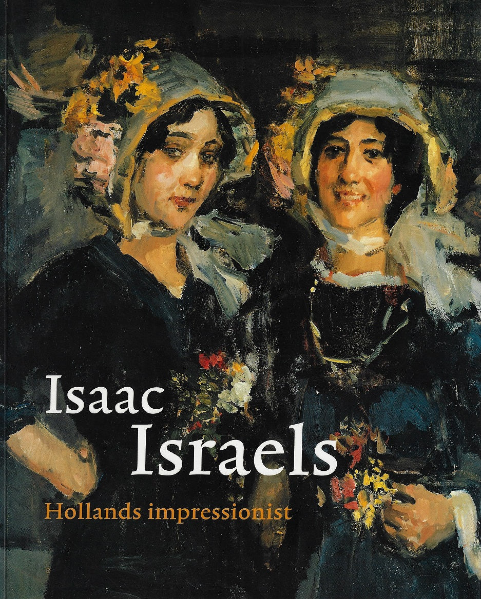 Omslag van Isaac Israels / Hollands impressionist, tweedehands boek bij Boekhandel Bloks