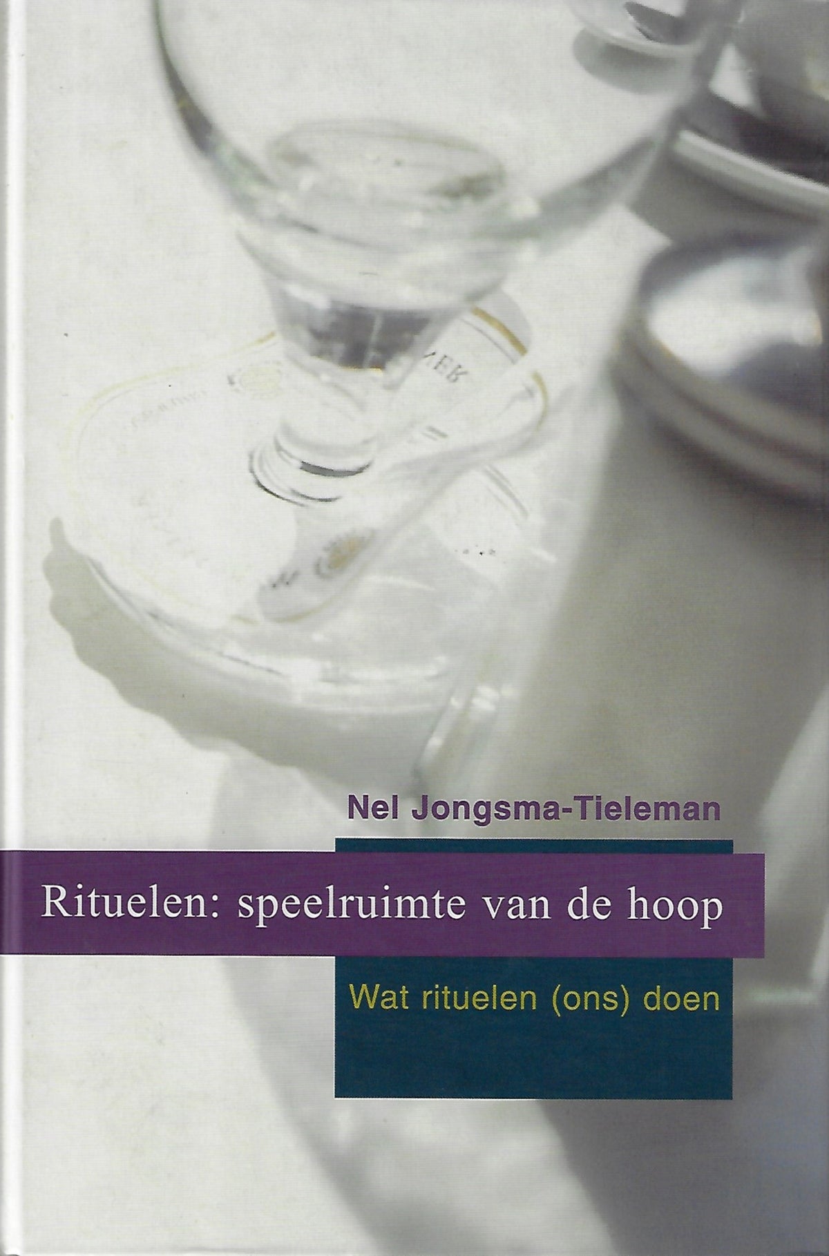 Omslag van Rituelen : speelruimte van de hoop / wat rituelen (ons) doen, tweedehands boek bij Boekhandel Bloks