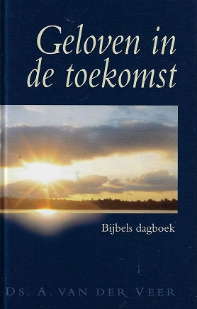 Omslag van Geloven in de toekomst / bijbels dagboek, tweedehands boek bij Boekhandel Bloks