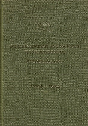 Omslag van Gerard Adriaan van Swieten Tuinbouwschool / Frederiksoord/ 1884-1984, tweedehands boek bij Boekhandel Bloks
