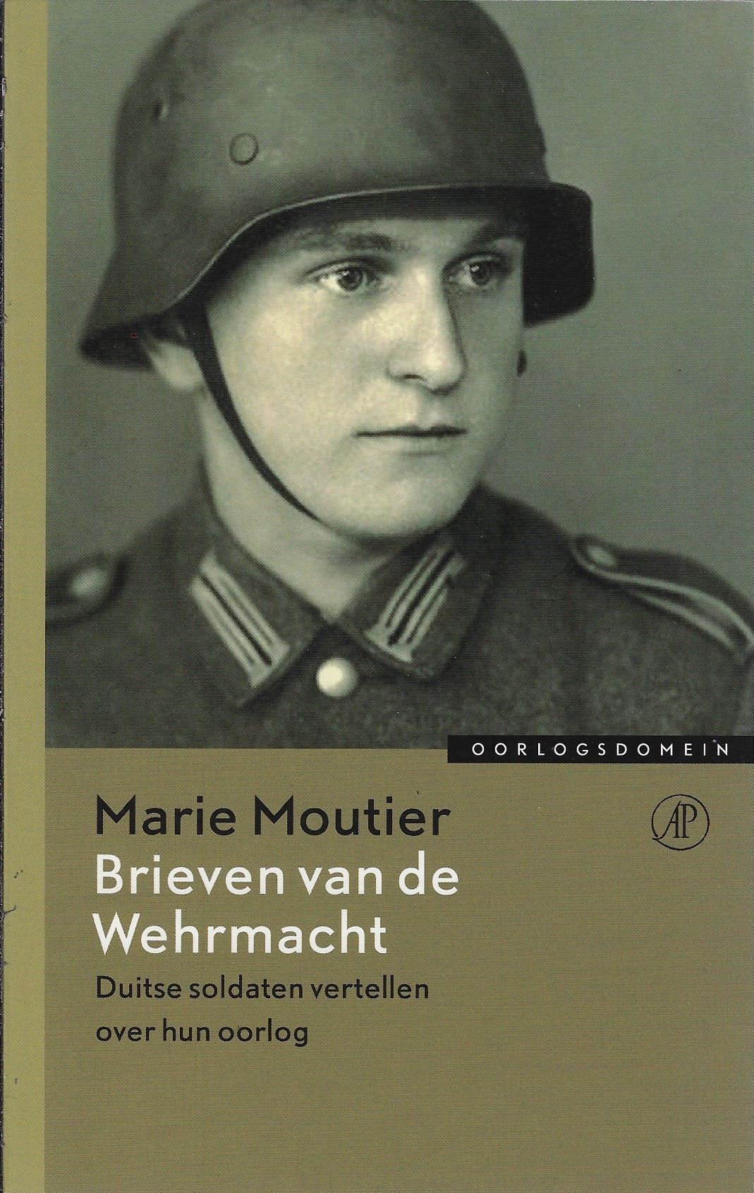 Omslag van Brieven van de Wehrmacht / Duitse soldaten vertellen over hun oorlog, tweedehands boek bij Boekhandel Bloks
