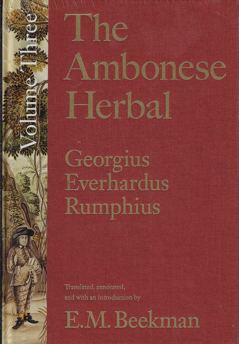 Omslag van The Ambonese Herbal, Volume 3 / Book V: Dealing with the Remaining Wild Trees in No Particular Order; Book VI: Concerning Shrubs, Domesticall and Wild; Book VII: Containing the Forest Ropes and Creeping Shrubs, tweedehands boek bij Boekhandel Bloks