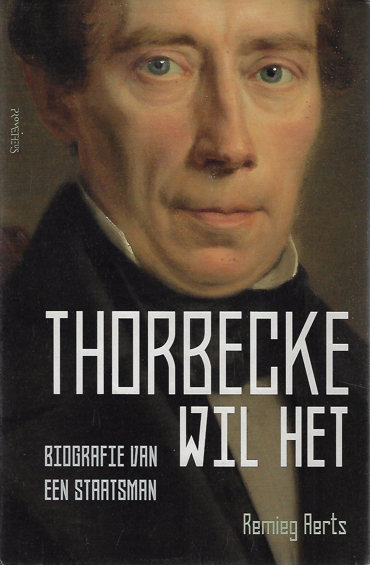 Omslag van Thorbecke wil het / biografie van een staatsman, tweedehands boek bij Boekhandel Bloks