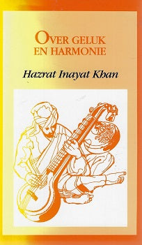 Omslag van Over geluk en harmonie door Inayat Khan, tweedehands boek bij Boekhandel Bloks