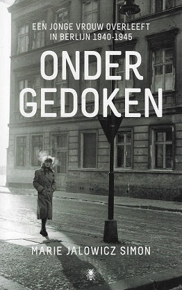 Omslag van Ondergedoken / een jonge vrouw overleeft in Berlijn, 1940-1945, tweedehands boek bij Boekhandel Bloks