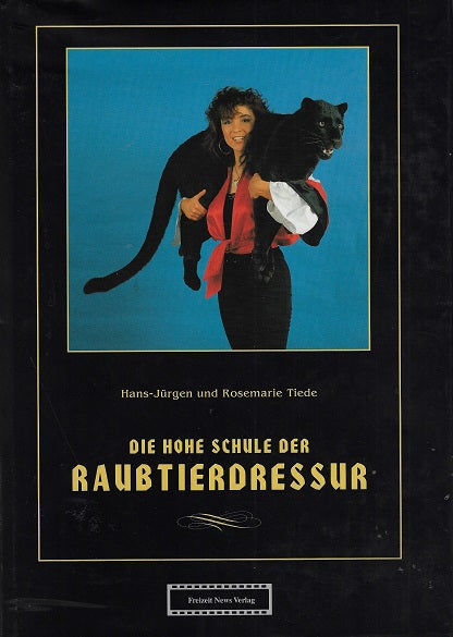 Omslag van Die hohe schule der raubtierdressur, tweedehands boek bij Boekhandel Bloks