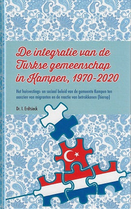 Omslag van De integratie van de Turkse gemeenschap in Kampen, 1970-2020, tweedehands boek bij Boekhandel Bloks