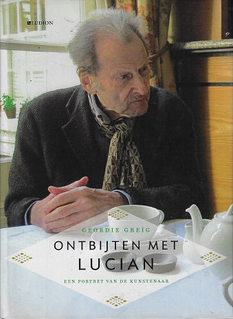 Omslag van Ontbijt met Lucian / een portret van de kunstnaar Lucian Freud, tweedehands boek bij Boekhandel Bloks
