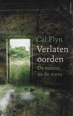 Omslag van Verlaten oorden / de natuur na de mens, tweedehands boek bij Boekhandel Bloks
