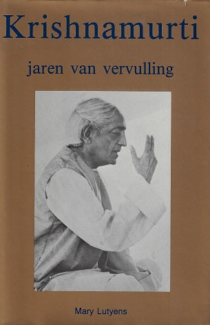 Omslag van Krishnamurti Jaren der vervulling door Mary Lutyens, tweedehands boek bij Boekhandel Bloks