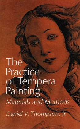 Omslag van The Practice of Tempera Painting / Materials and Methods door Daniel V., tweedehands boek bij Boekhandel Bloks