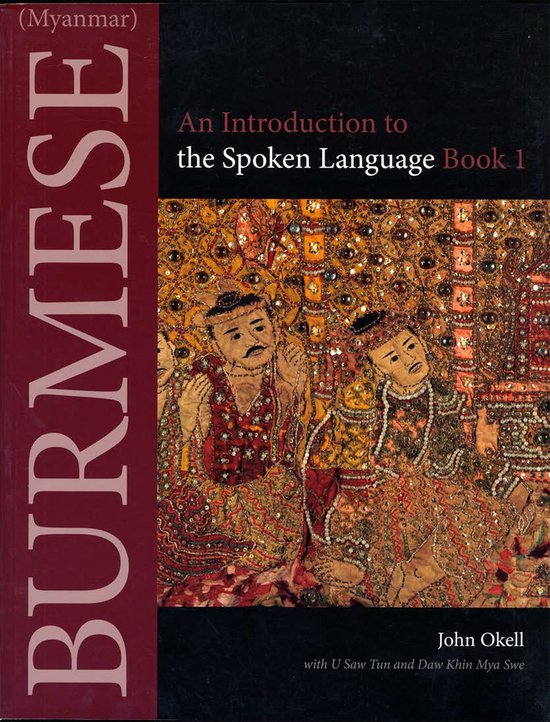 Omslag van Burmese (Myanmar) / An Introduction to the Spoken Lanugage door Daw Khin Mya Swe, tweedehands boek bij Boekhandel Bloks
