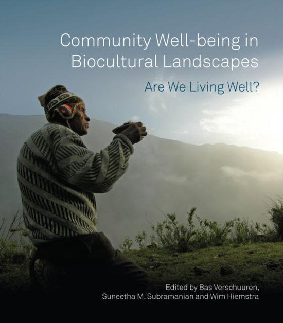Omslag van Community Well-being in Biocultural Landscapes / Are we living well?, tweedehands boek bij Boekhandel Bloks