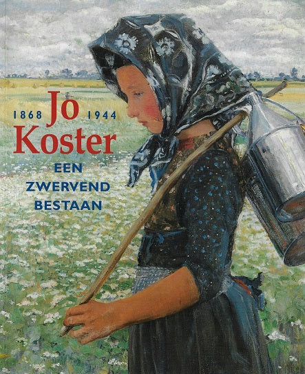 Omslag van Jo Koster 1868-1944 / een zwervend bestaan door R. van der, tweedehands boek bij Boekhandel Bloks
