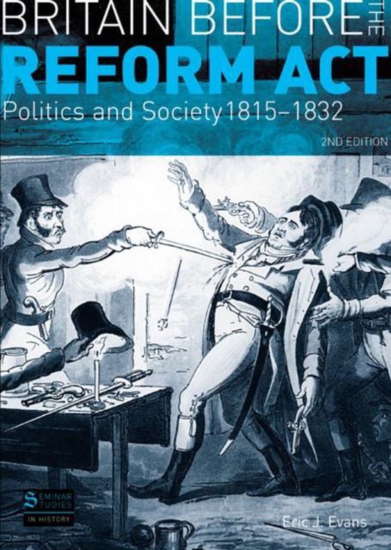Omslag van Britain before the Reform Act / Politics and Society 1815-1832 door Eric. J, tweedehands boek bij Boekhandel Bloks