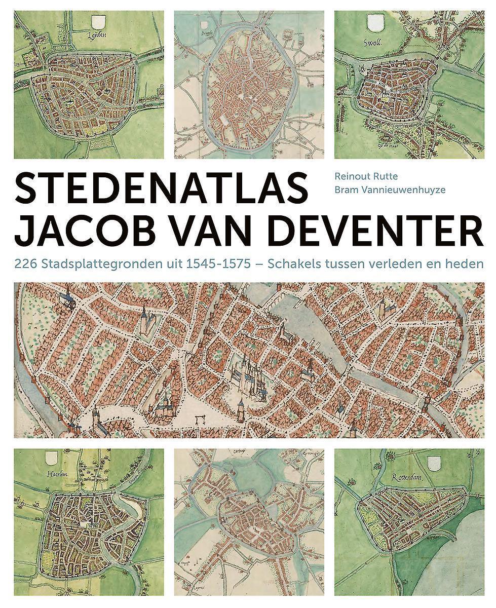Omslag van Stedenatlas Jacob van Deventer / 226 stadsplattegronden uit 1545-1575 schakels tussen verleden en heden, tweedehands boek bij Boekhandel Bloks