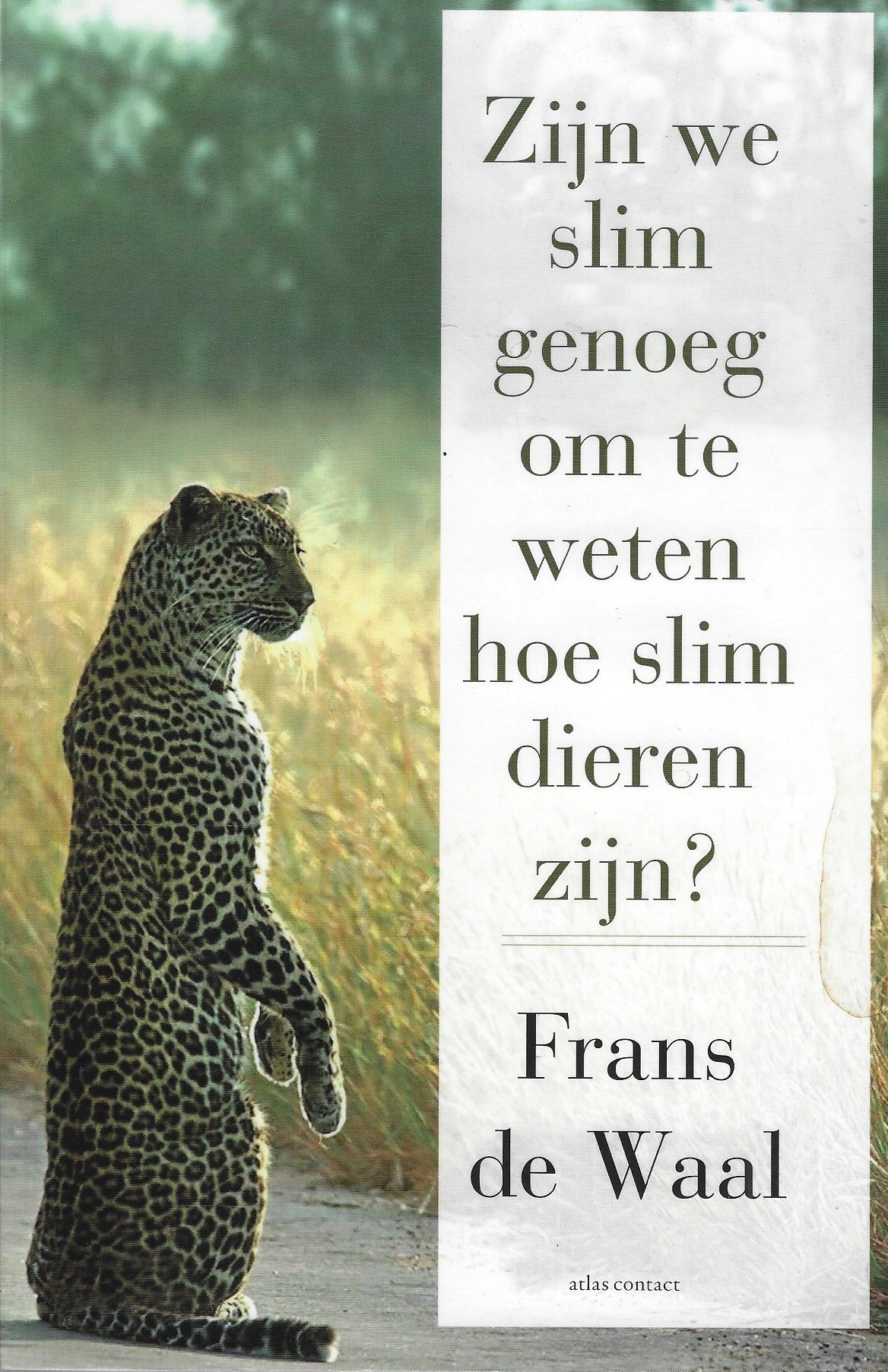 Omslag van Zijn we slim genoeg om te weten hoe slim dieren zijn, tweedehands boek bij Boekhandel Bloks