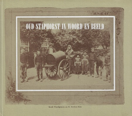 Omslag van Oud staphorst in woord en beeld, tweedehands boek bij Boekhandel Bloks