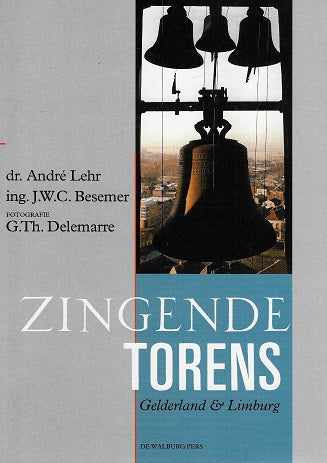 Omslag van Zingende torens / Gelderland en Limburg, tweedehands boek bij Boekhandel Bloks