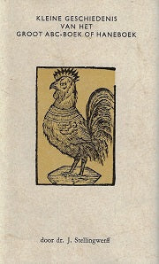 Omslag van Kleine geschiedenis van het groot ABC-boek of Haneboek met Fascimile, tweedehands boek bij Boekhandel Bloks