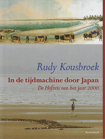 Omslag van In de tijdmachine door Japan / de Hofreis van het jaar 2000, tweedehands boek bij Boekhandel Bloks