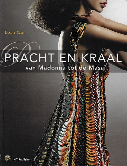 Omslag van Pracht en kraal / van Madonna tot de Masai door Loan Oei, tweedehands boek bij Boekhandel Bloks