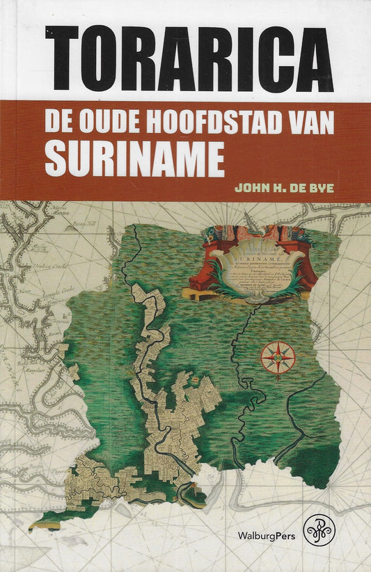 Omslag van Torarica / de oude hoofdstad van Suriname, tweedehands boek bij Boekhandel Bloks