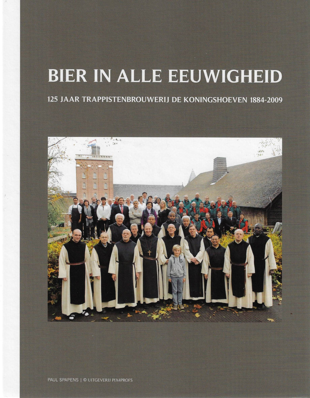 Omslag van Bier in alle eeuwigheid / 125 jaar trappistenbrouwerij Koningshoeven 1884-2009, tweedehands boek bij Boekhandel Bloks