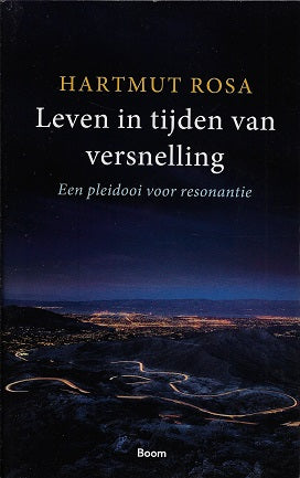 Omslag van Leven in tijden van versnelling / een pleidooi voor resonantie, tweedehands boek bij Boekhandel Bloks