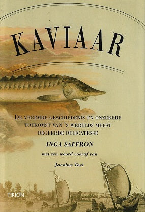Omslag van Kaviaar / de vreemde geschiedenis en onzekere toekomst van s werelds meest begeerde delicatesse, tweedehands boek bij Boekhandel Bloks