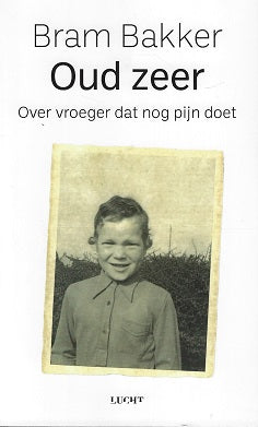 Omslag van Oud zeer / Over vroeger dat nog pijn doet, tweedehands boek bij Boekhandel Bloks