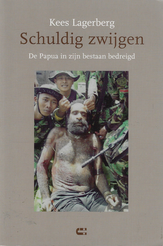 Omslag van Schuldig zwijgen / de Papua in zijn bestaan bedreigd, tweedehands boek bij Boekhandel Bloks