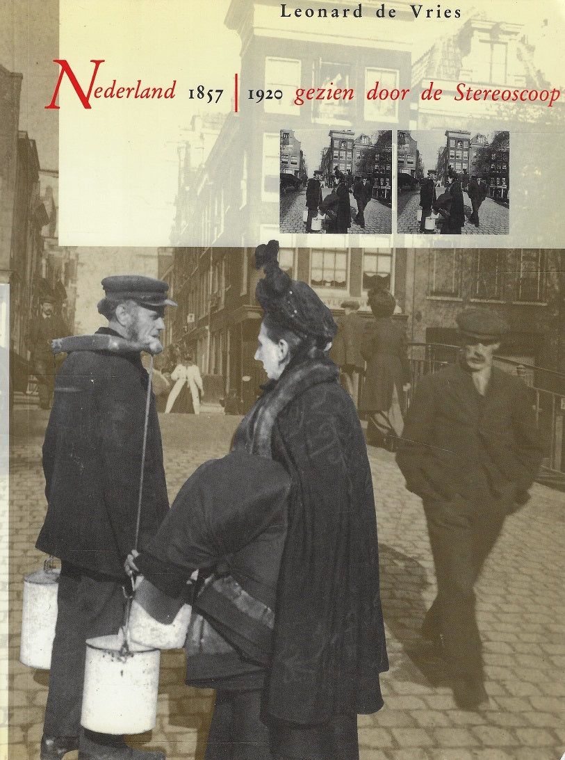 Omslag van Nederland / 1857-1920 gezien door de stereoscoop, tweedehands boek bij Boekhandel Bloks
