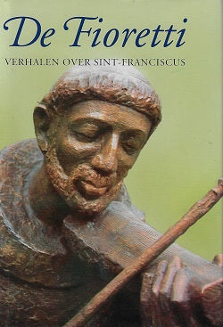 Omslag van Fioretti / verhalen over Sint-Franciscus, tweedehands boek bij Boekhandel Bloks