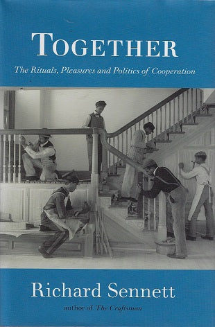 Omslag van Together: The Rituals, Pleasures and Politics of Cooperation / The Rituals, Pleasures and Politics of Cooperation, tweedehands boek bij Boekhandel Bloks