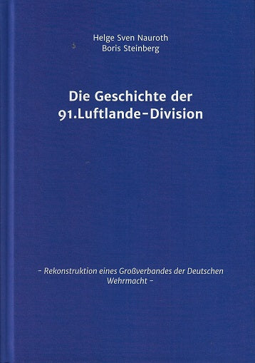 Omslag van Die Geschichte Der 91. Luftlande-Division, tweedehands boek bij Boekhandel Bloks