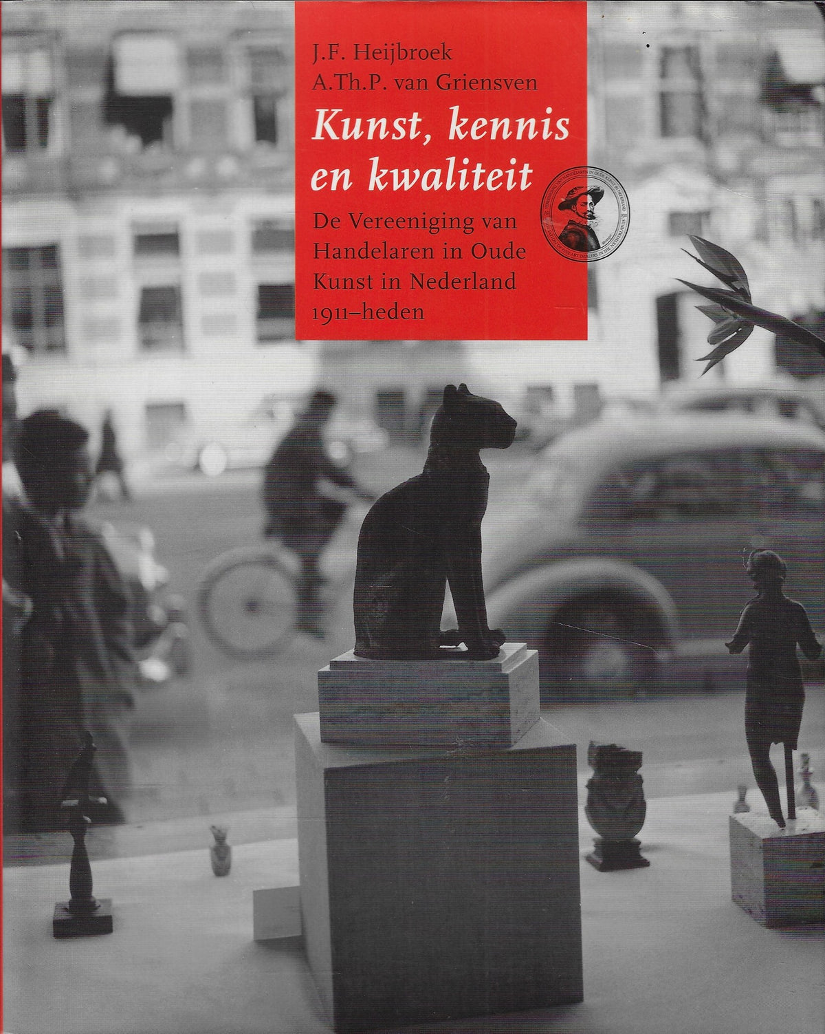 Omslag van Kunst, kennis en kwaliteit / De Vereeniging van Handelaren in Oude Kunst in Nederland, 1911-heden, tweedehands boek bij Boekhandel Bloks