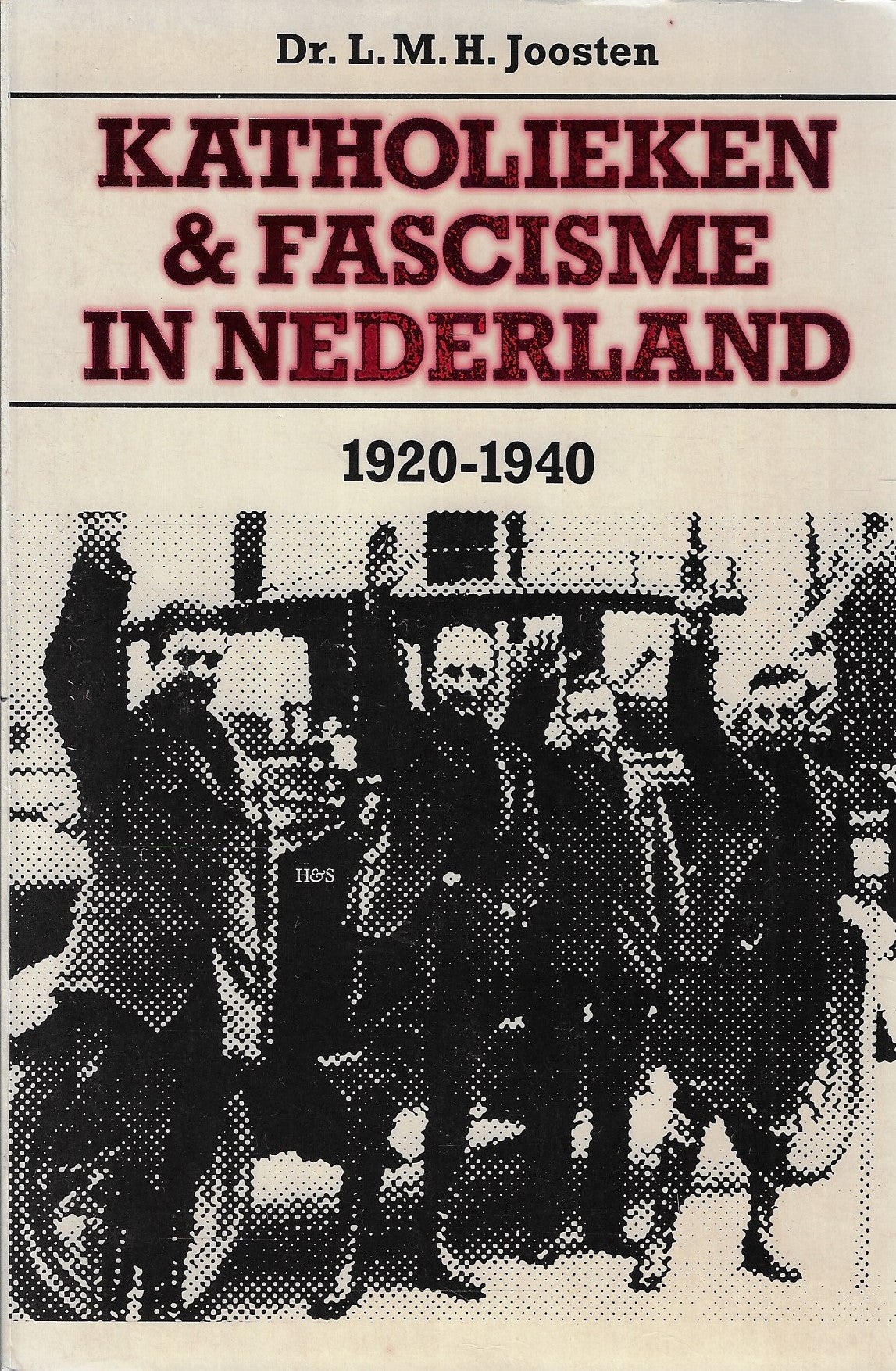 Omslag van Katholieken en fascisme in Nederland 1920-40, tweedehands boek bij Boekhandel Bloks