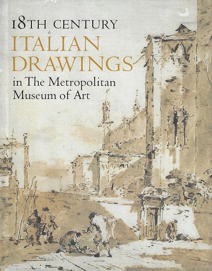 Omslag van 18th Century Italian Drawings in The Metropolitan Museum of Art, tweedehands boek bij Boekhandel Bloks