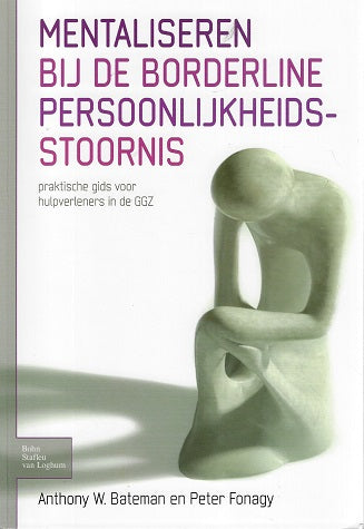 Omslag van Mentaliseren bij de borderline persoonlijkheidsstoornis / praktische gids voor hulpverleners in de ggz, tweedehands boek bij Boekhandel Bloks