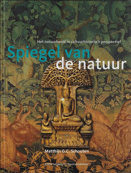 Omslag van Spiegel van de natuur / het natuurbeeld in cultuurhistorisch perspectief, tweedehands boek bij Boekhandel Bloks