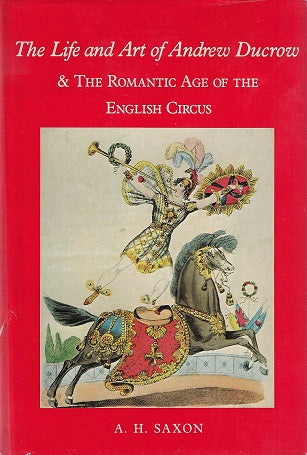Omslag van The Life and Art of Andrew Ducrow & the Romantic age of the English Circus, tweedehands boek bij Boekhandel Bloks