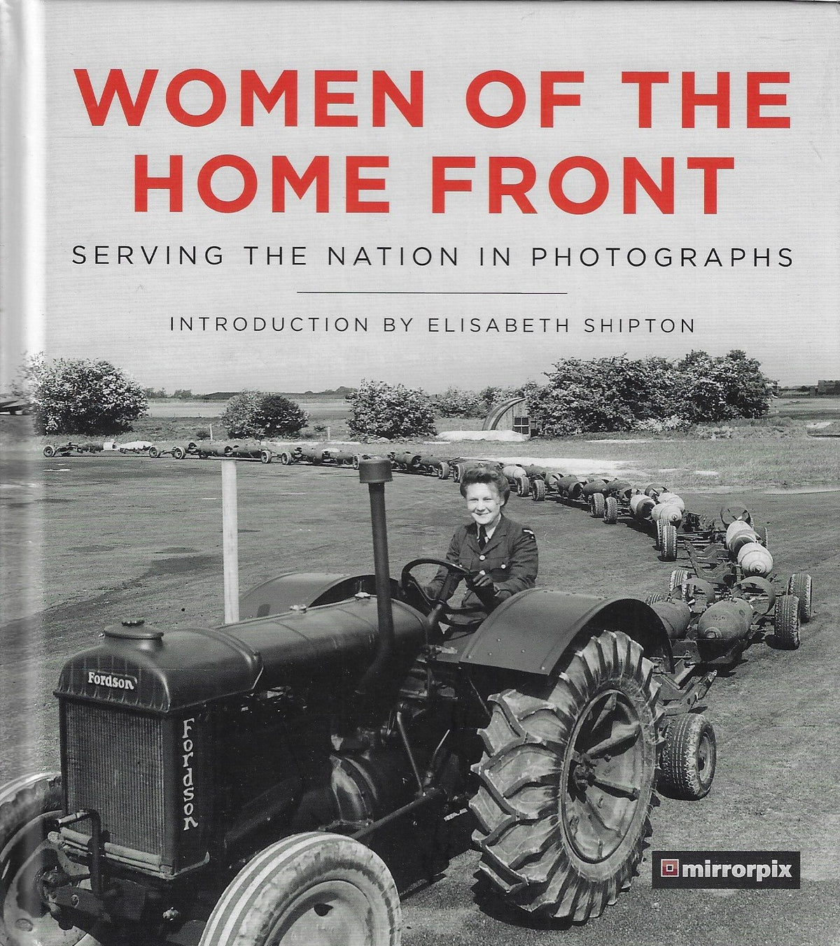 Omslag van Women of the Home Front / Serving the Nation in Photographs, tweedehands boek bij Boekhandel Bloks