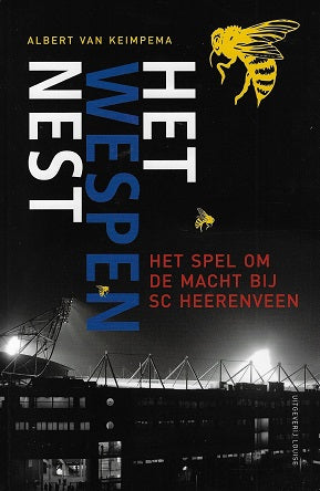 Omslag van Het wespennest / het spel om de macht bij SC Heerenveen, tweedehands boek bij Boekhandel Bloks