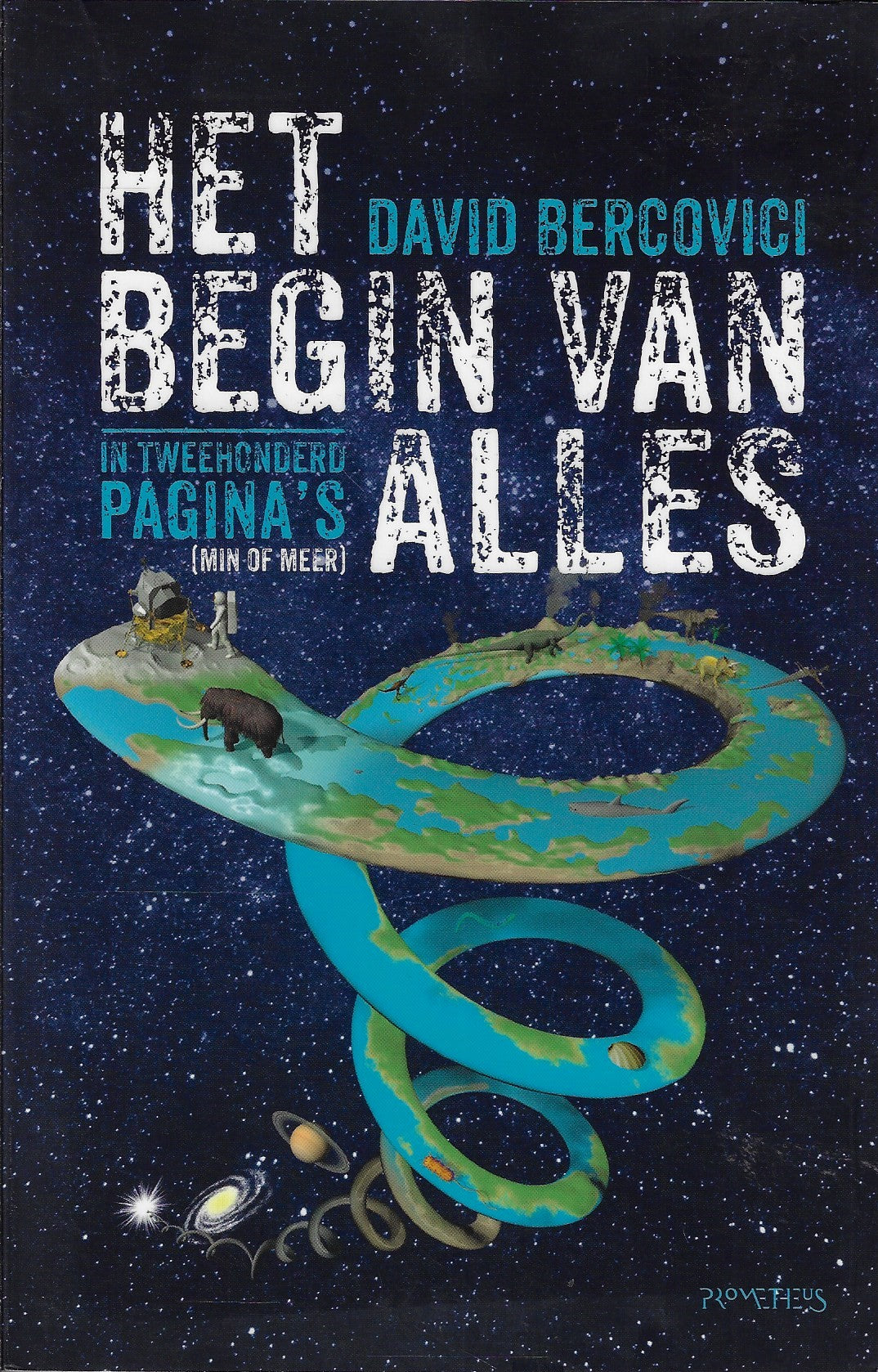 Omslag van Het begin van alles in tweehonderd pagina's (min of meer), tweedehands boek bij Boekhandel Bloks