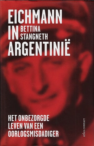 Omslag van Eichmann in Argentinië / het onbezorgde leven van een oorlogsmisdadiger, tweedehands boek bij Boekhandel Bloks