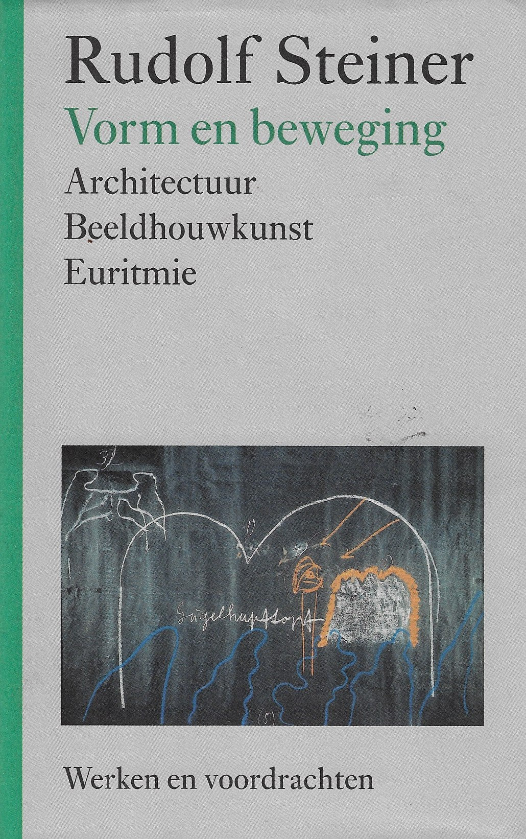 Omslag van Vorm en beweging / architectuur, beeldhouwkunst, euritmie, tweedehands boek bij Boekhandel Bloks