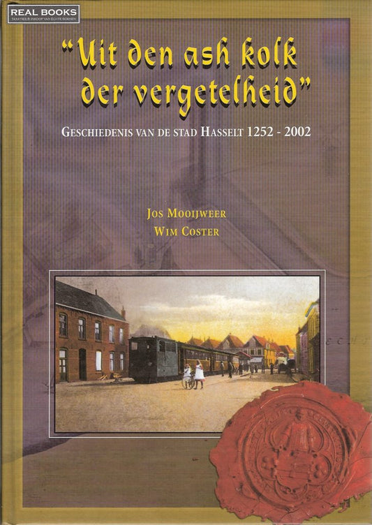 Omslag van Uit den ash kolk der vergetelheid, Geschiedenis van de stad Hasselt 1252-2002, tweedehands boek bij Boekhandel Bloks
